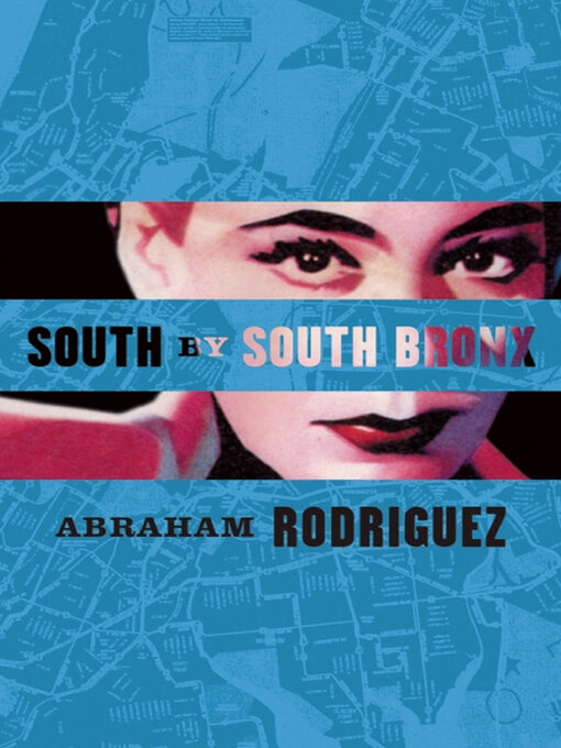 Title details for South by South Bronx by Abraham Rodriguez - Available